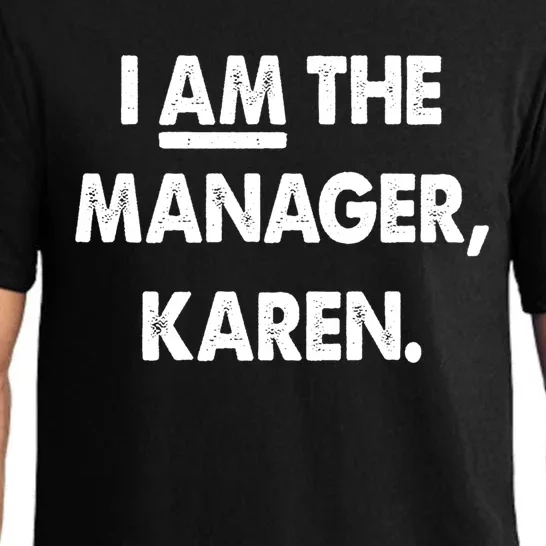 I Am The Ager Karen Gift Pajama Set