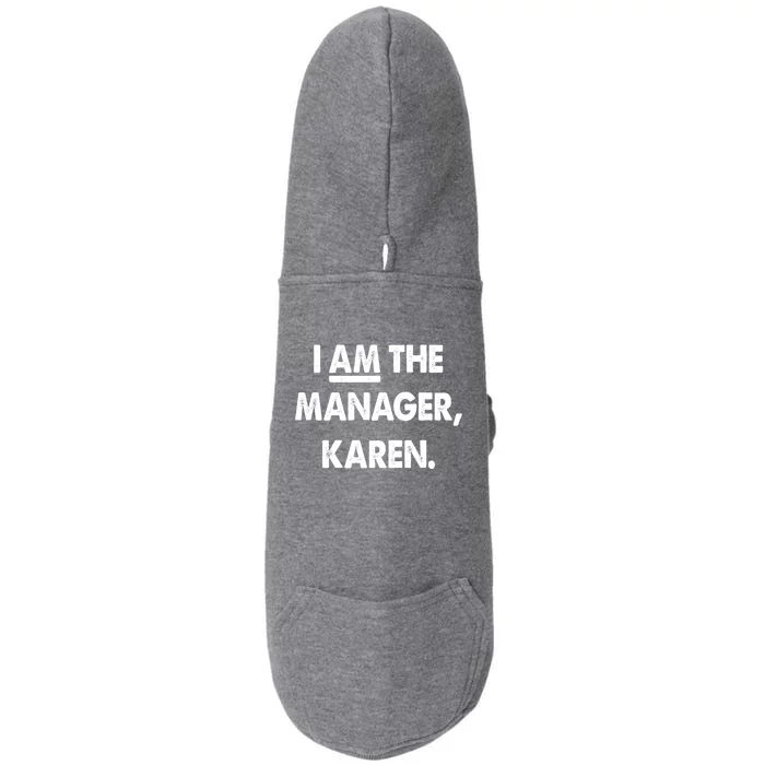 I Am The Ager Karen Gift Doggie 3-End Fleece Hoodie