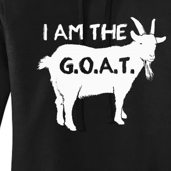 I Am The G.O.A.T. Greatest Of All Time Athletics Champion Women's Pullover Hoodie