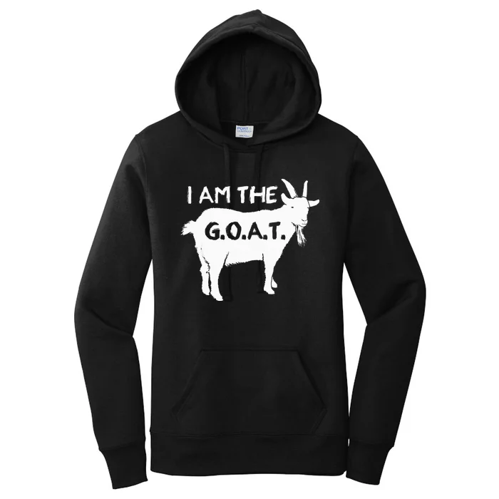 I Am The G.O.A.T. Greatest Of All Time Athletics Champion Women's Pullover Hoodie