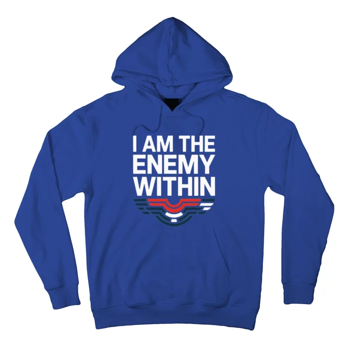 I Am The Enemy Within Hoodie