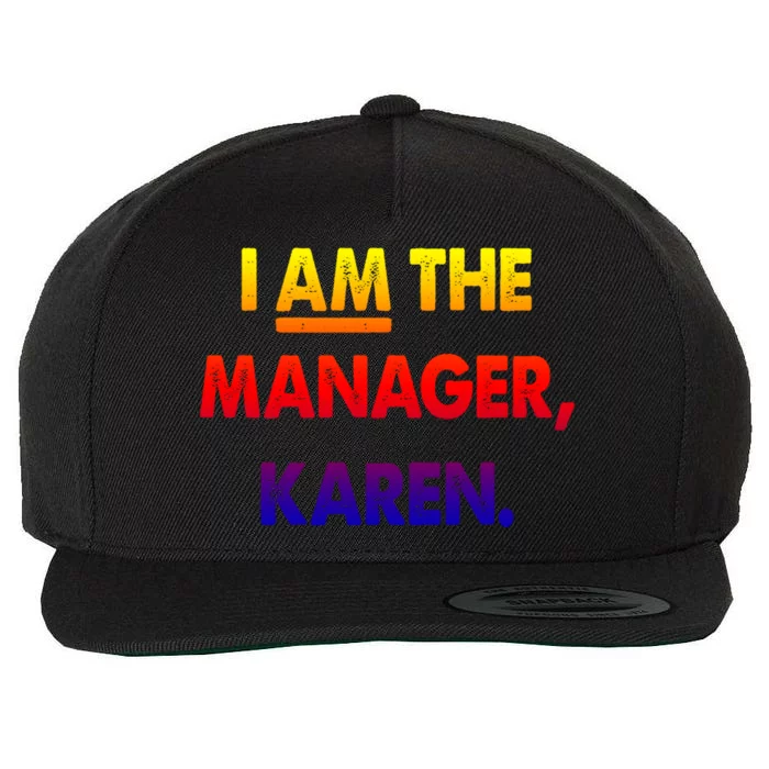 I Am The Ager Karen Funny Gift Wool Snapback Cap