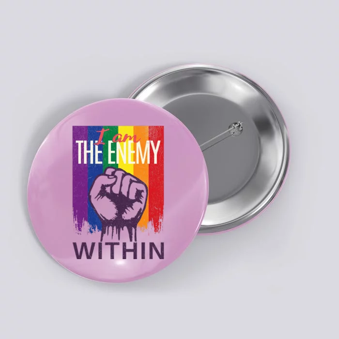 I Am The Enemy Within Lgbt Pride Gay Button