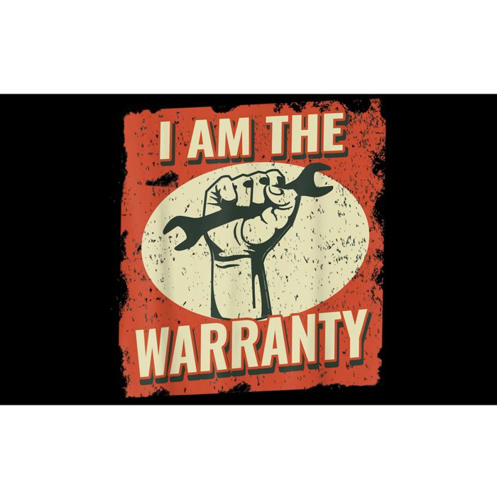 I Am The Warranty Workmen Handyman Funny Car Mechanic Bumper Sticker