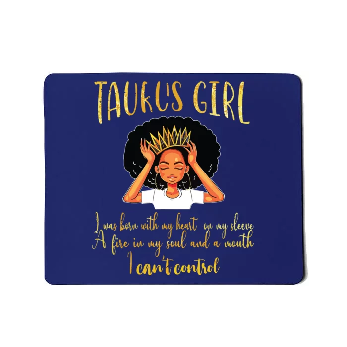 Im A Taurus Girl Birthday For Women Mousepad