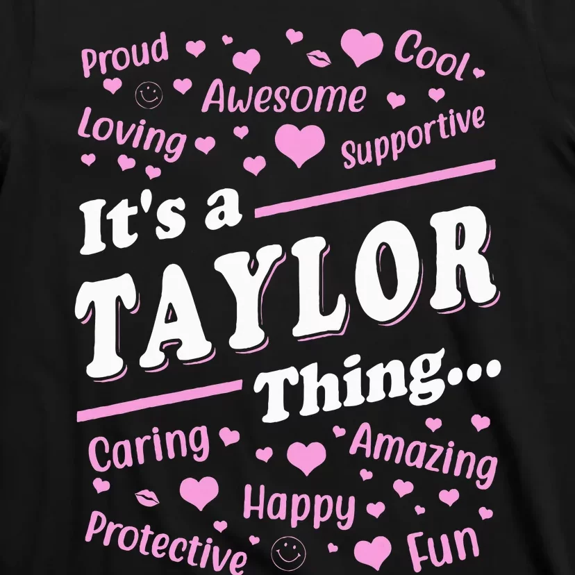 It's a T.aylor Thing Proud Family Surname T.aylor T-Shirt