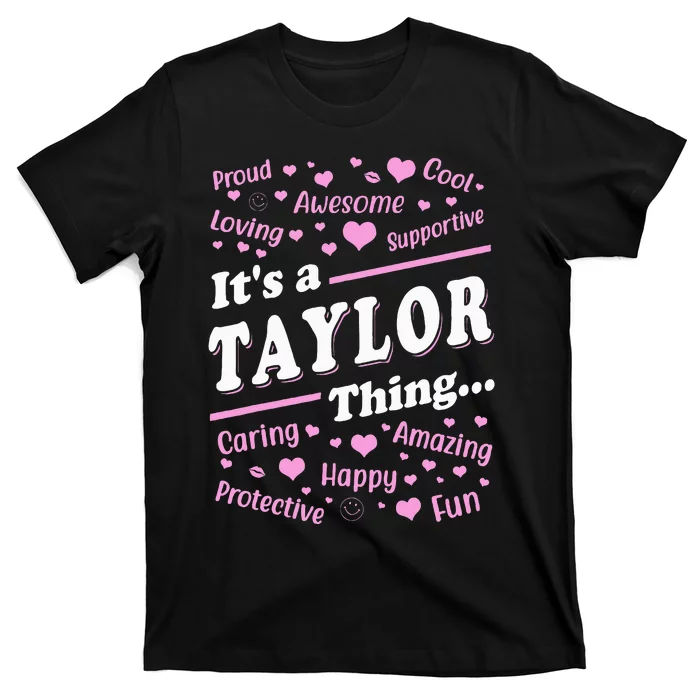 It's a T.aylor Thing Proud Family Surname T.aylor T-Shirt