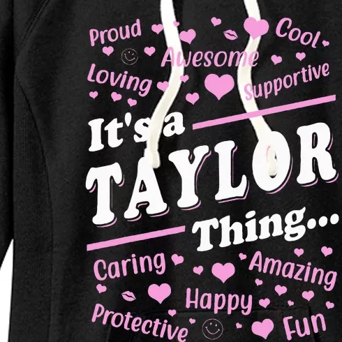 It's a T.aylor Thing Proud Family Surname T.aylor Women's Fleece Hoodie