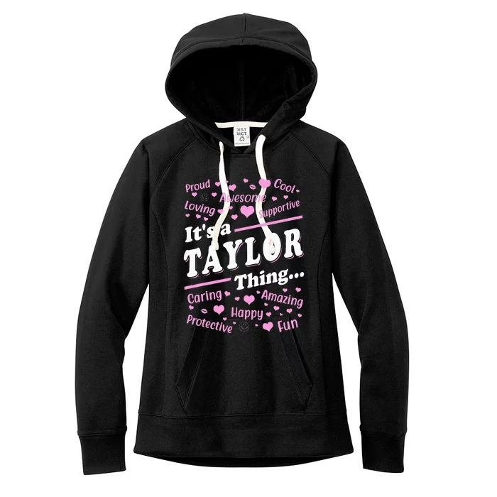 It's a T.aylor Thing Proud Family Surname T.aylor Women's Fleece Hoodie