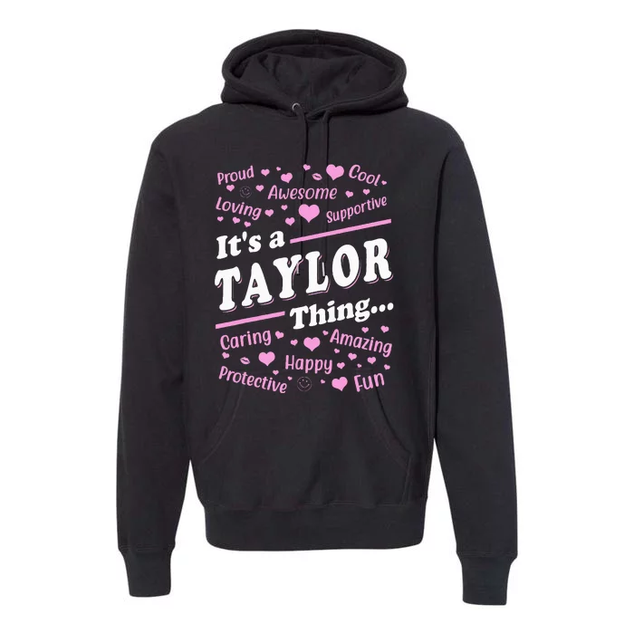 It's a T.aylor Thing Proud Family Surname T.aylor Premium Hoodie