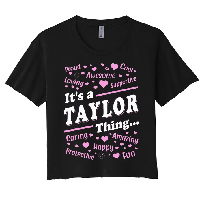 It's a T.aylor Thing Proud Family Surname T.aylor Women's Crop Top Tee