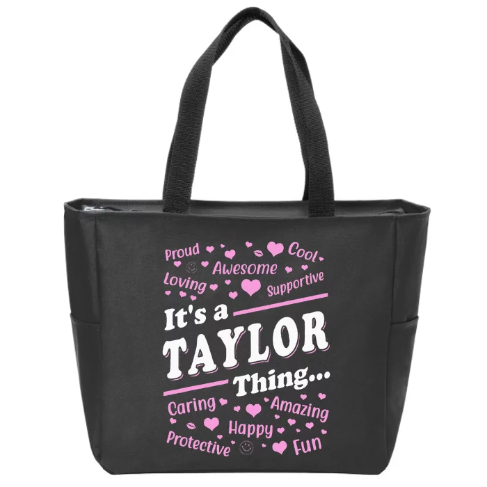 It's a T.aylor Thing Proud Family Surname T.aylor Zip Tote Bag