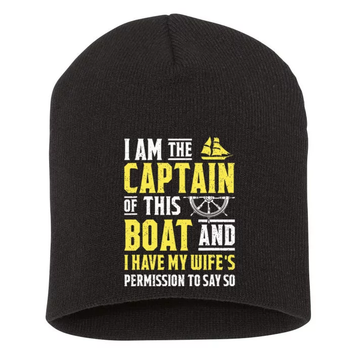 I Am The Captain Of This Boat Sailboat Sail Boating Sailing Short Acrylic Beanie