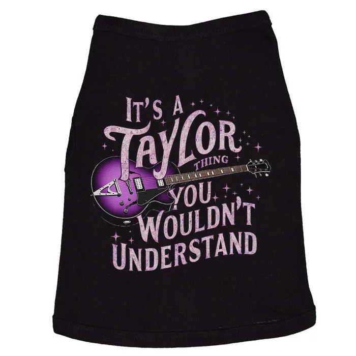 ItS A Taylor Thing You WouldnT Understand Name Taylor Doggie Tank