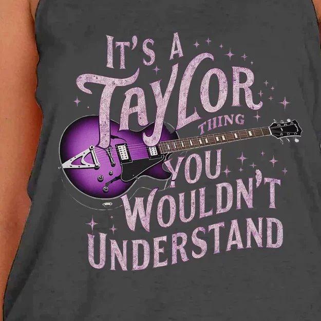 ItS A Taylor Thing You WouldnT Understand Name Taylor Women's Knotted Racerback Tank