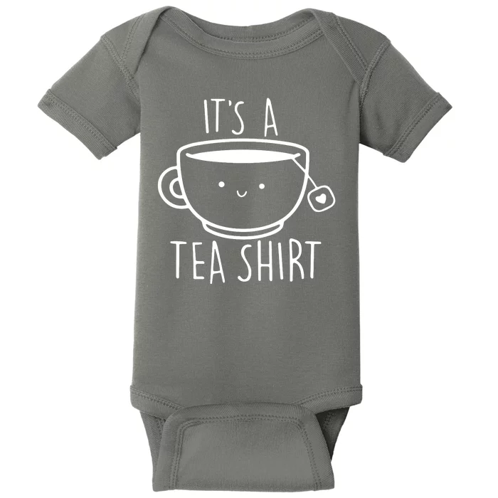 ItS A Tea Shirt Funny Tea Lover Baby Bodysuit