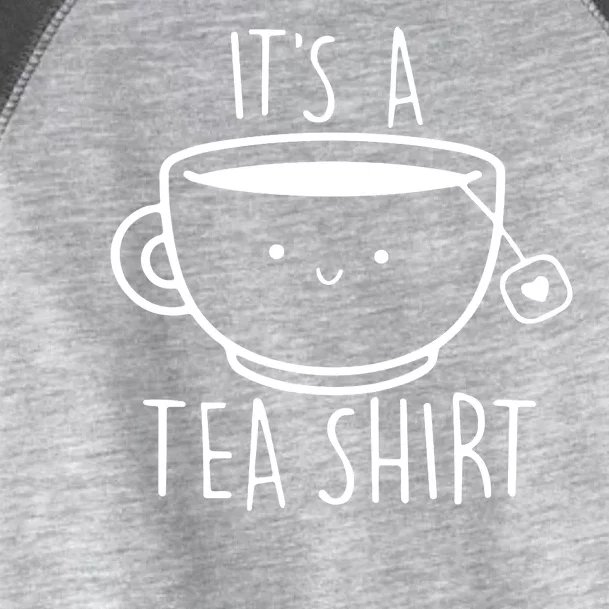 ItS A Tea Shirt Funny Tea Lover Toddler Fine Jersey T-Shirt