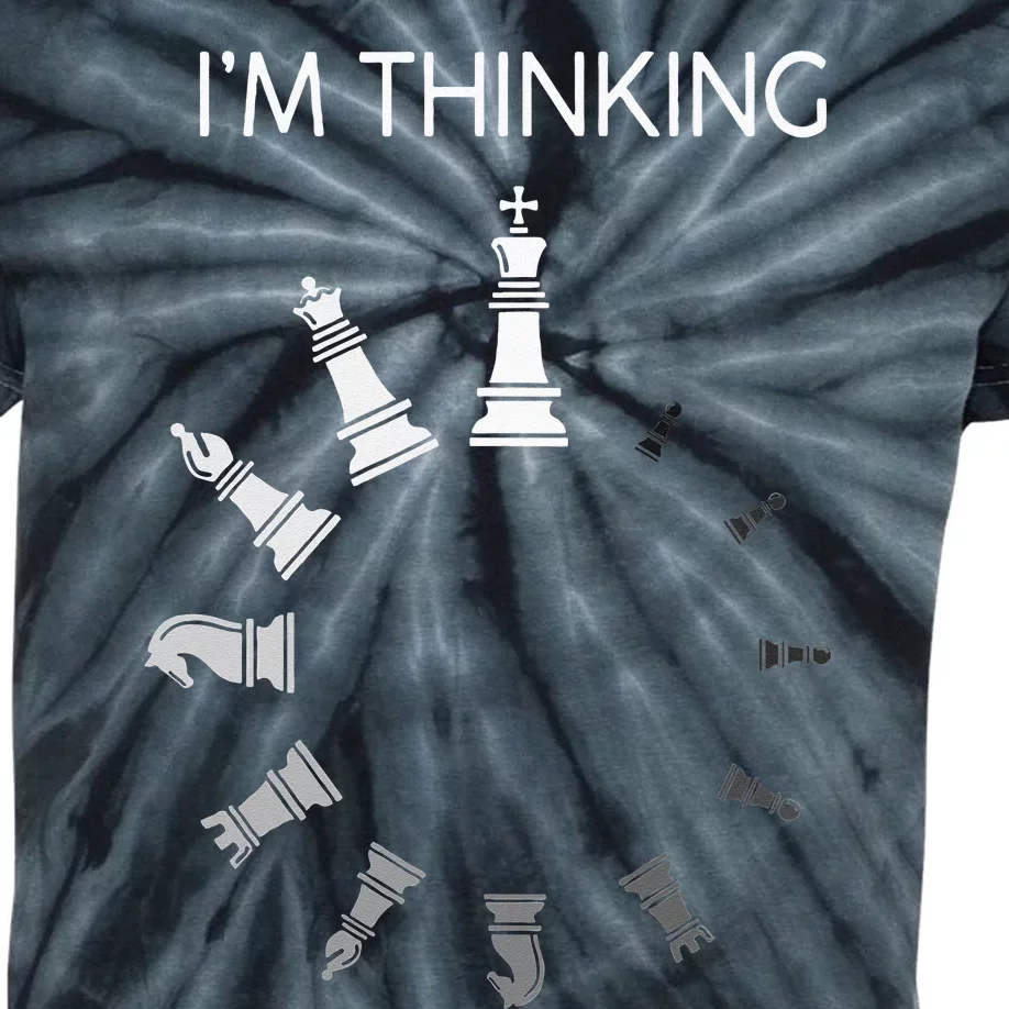 I Am Thinking Chess Pieces Im Thinking Chess Player Lover Kids Tie-Dye T-Shirt