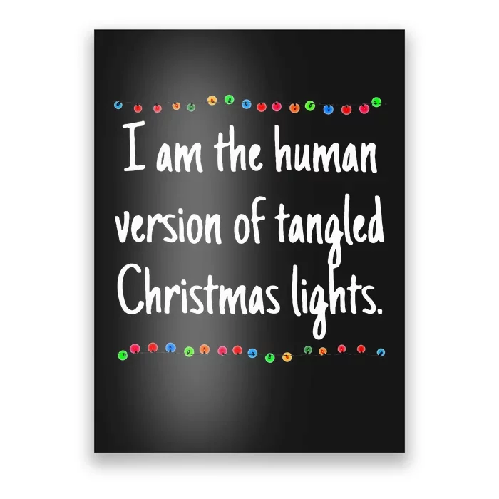 I Am The Human Version Of Tangled Christmas Lights Poster