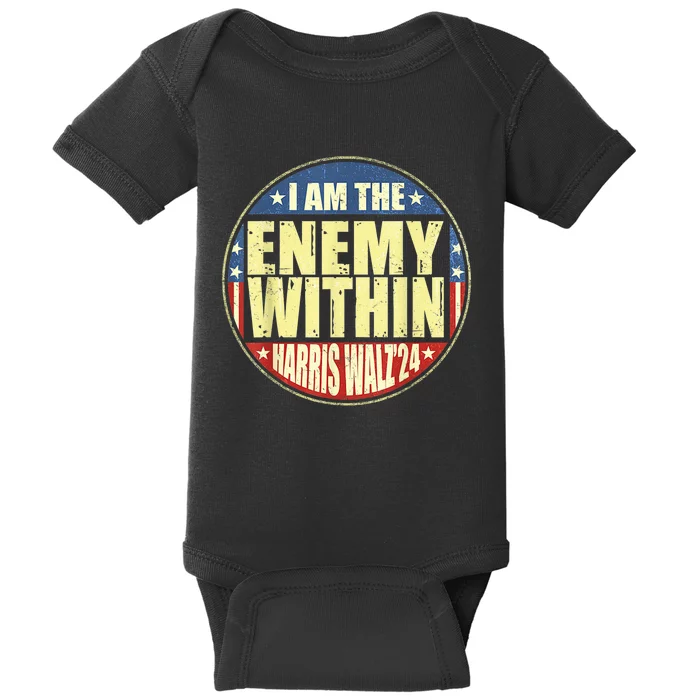 I Am The Enemy Within Harris Walz 2024 Merch Vote Baby Bodysuit