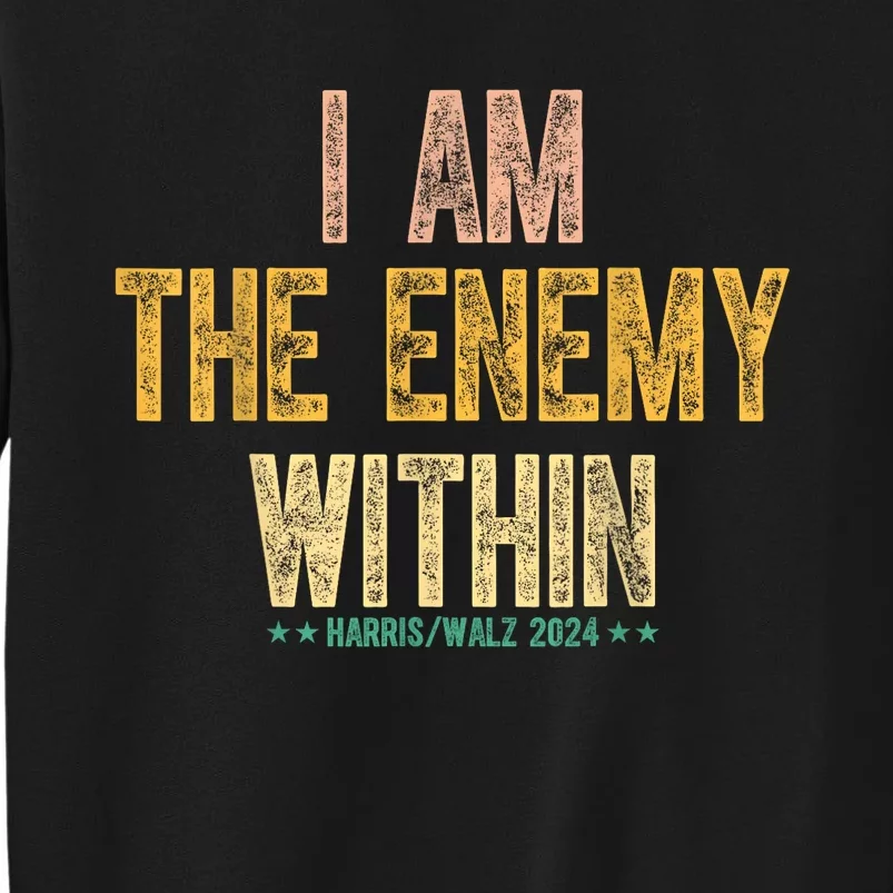 I Am The Enemy Within Tall Sweatshirt