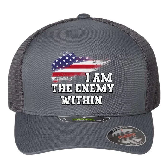 I Am The Enemy Within Flexfit Unipanel Trucker Cap