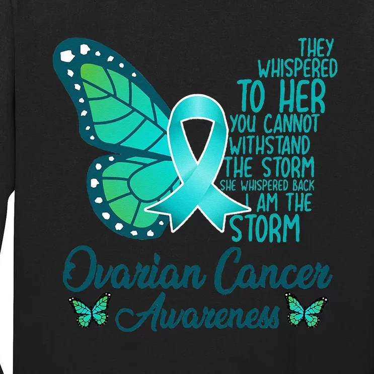 I Am The Storm Ovarian Cancer Awareness Teal Butterfly Tall Long Sleeve T-Shirt