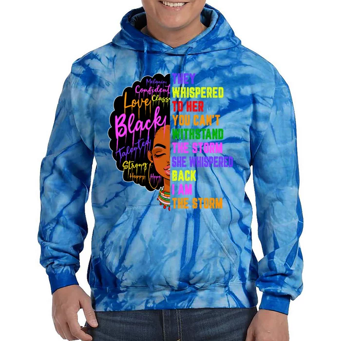 I Am The Storm Black Juneteenth Black History Month Great Gift Tie Dye Hoodie