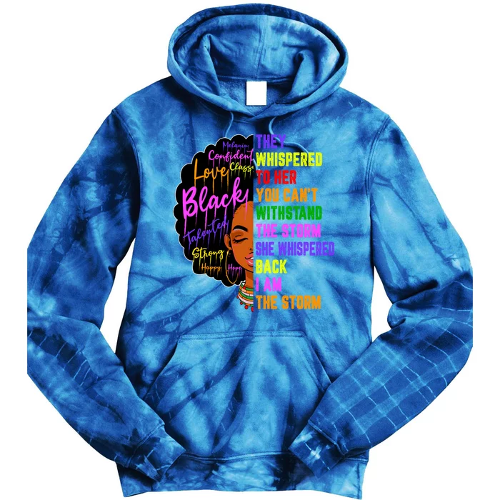 I Am The Storm Black Juneteenth Black History Month Great Gift Tie Dye Hoodie