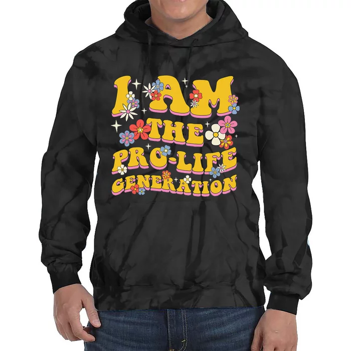 I Am The Pro Life Generation Groovy Style  Pro Choice Tie Dye Hoodie