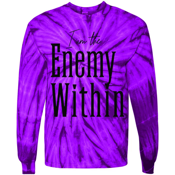 I Am The Enemy Within Kamala Harris Donald Trump 2024 Tie-Dye Long Sleeve Shirt