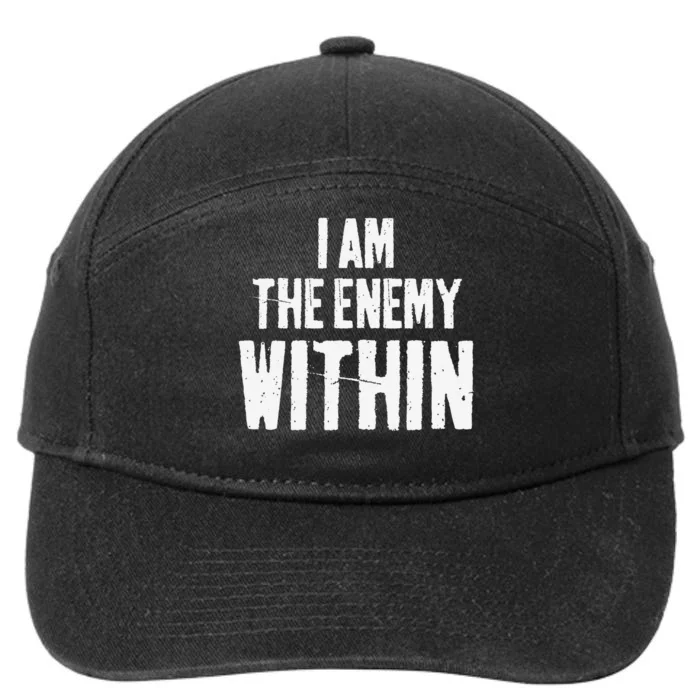 I Am The Enemy Within Pun Vintage The Enemy Within 7-Panel Snapback Hat