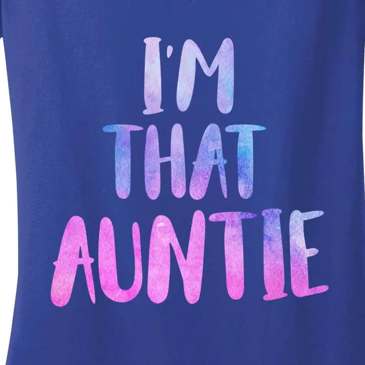 I Am That Aunt Nephew Niece Best Aunt Gift Women's V-Neck T-Shirt