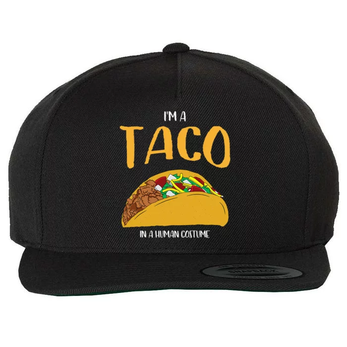 Im A Taco In A Human Costume Halloween Cosplay Easy Outfit Wool Snapback Cap