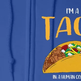 Im A Taco In A Human Costume Halloween Cosplay Easy Outfit Full Zip Hoodie