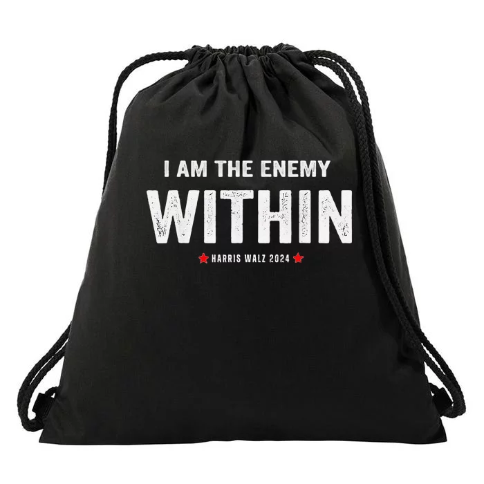 I Am The Enemy Within Harris Walz 2024 Merch Drawstring Bag