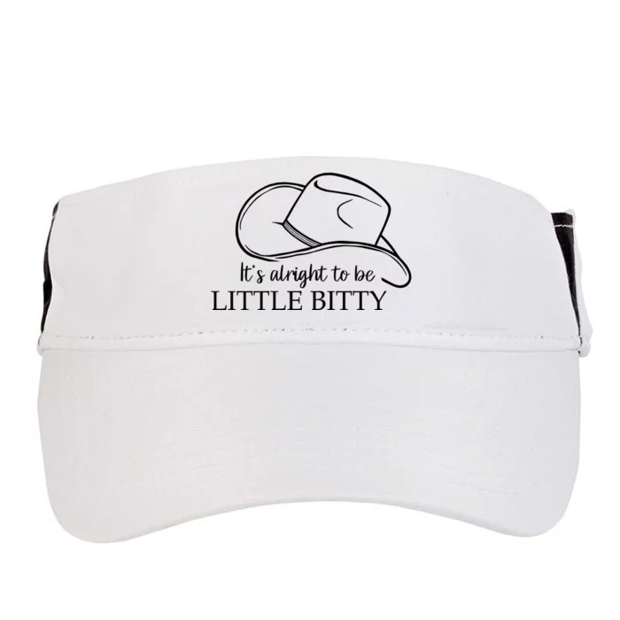 ItS Alright To Be Little Bitty Adult Drive Performance Visor