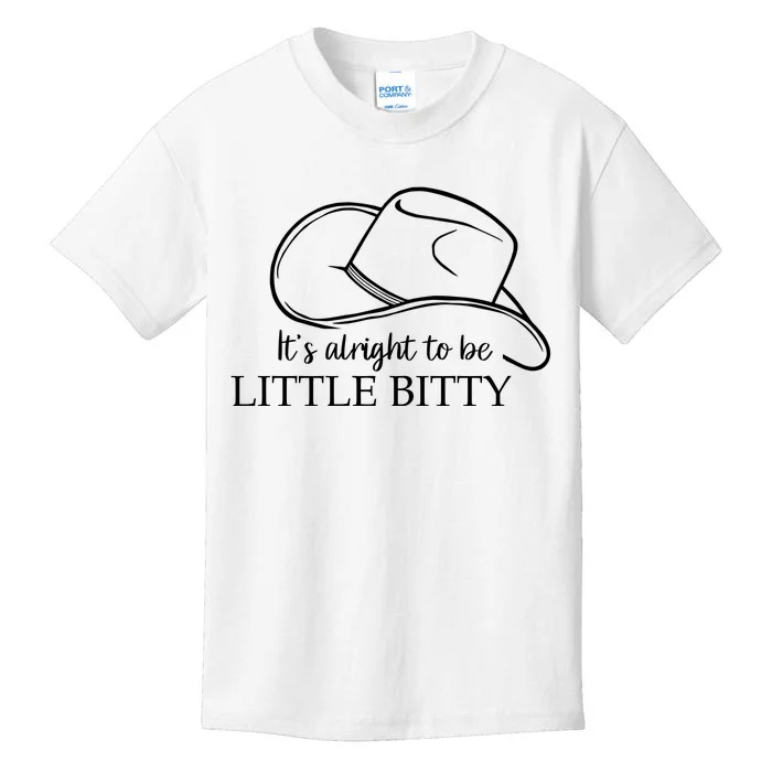 ItS Alright To Be Little Bitty Kids T-Shirt