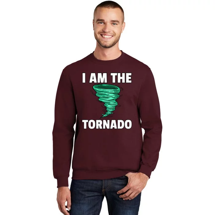 I Am The Storm Twister Tornado Hurricane Meteorologist Tall Sweatshirt