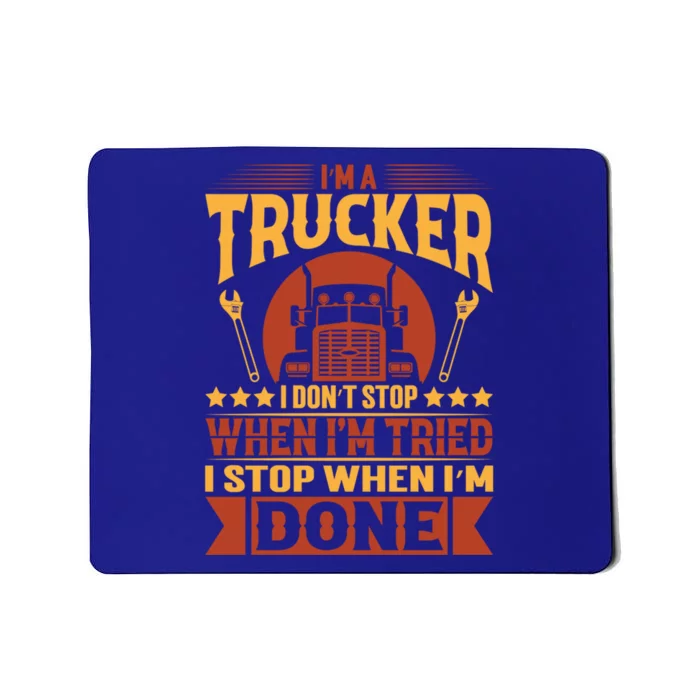 I'm A Trucker Funny Truck Driver Father Gift Mousepad