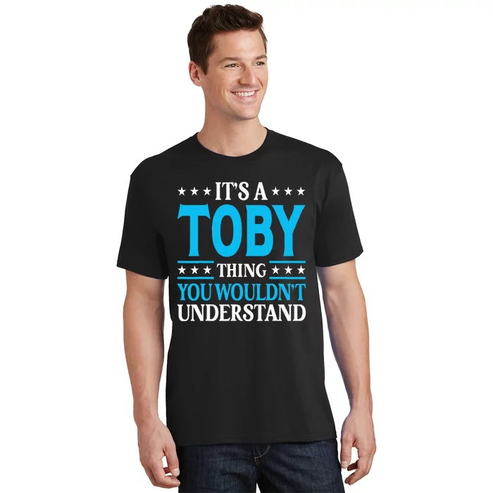 ItS A Toby Thing WouldnT Understand Girl Name Toby T-Shirt