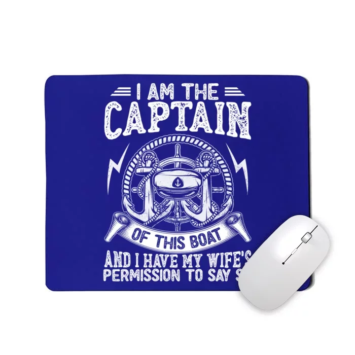 I Am The Captain Of This Boat Funny Boating Gift Mousepad