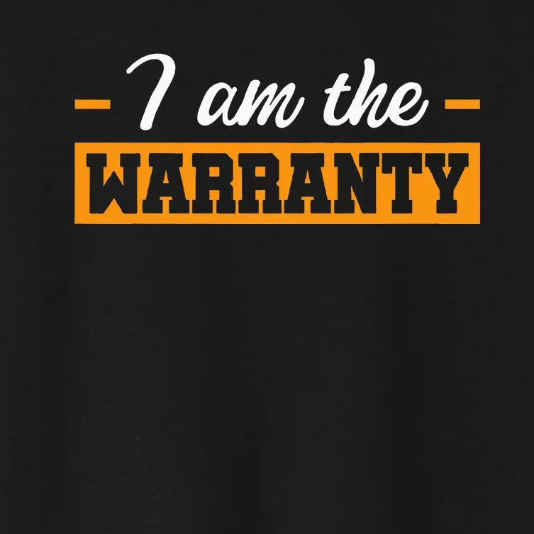 I Am The Warranty Women's Crop Top Tee