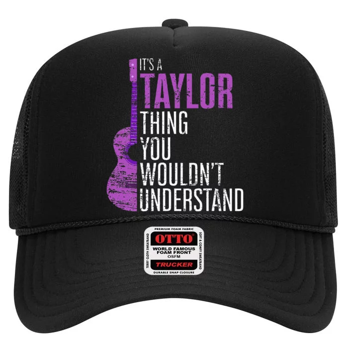 Its A Taylor Thing You Wouldnt Understand High Crown Mesh Trucker Hat