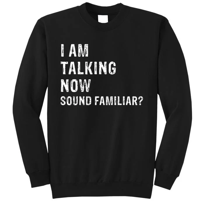 I Am Talking Now Trump Debate Kamala Harris 2024 Tall Sweatshirt