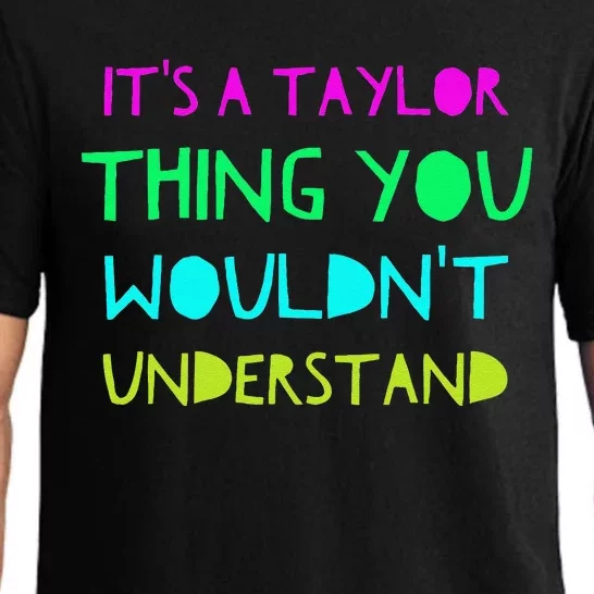 Its A Taylor Thing You Wouldnt Understand Pajama Set