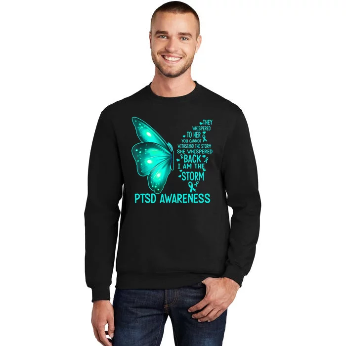 I Am The Storm PTSD Awareness Butterfly Tall Sweatshirt