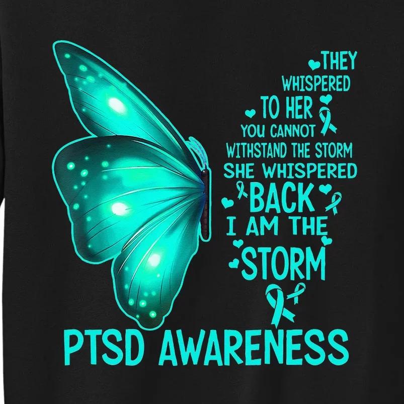 I Am The Storm PTSD Awareness Butterfly Tall Sweatshirt