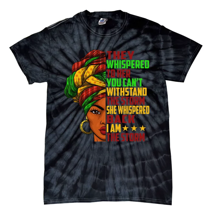 I am The Storm  Juneteenth Black History Month Tie-Dye T-Shirt