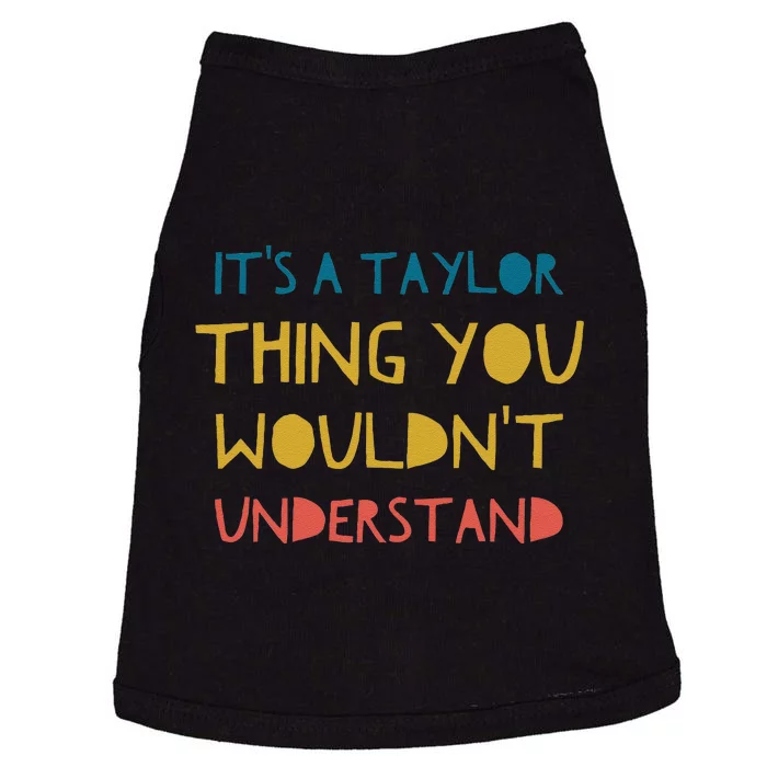 ItS A Taylor Thing You WouldnT Understand Doggie Tank